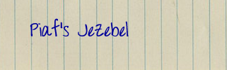 Edith Piaf's Jezebel