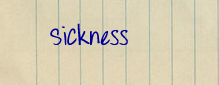 sickness